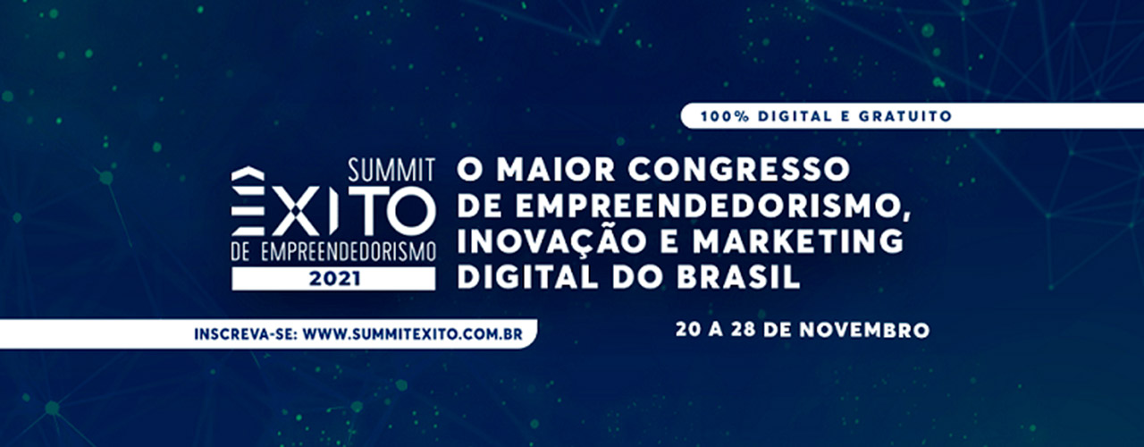 5 motivos para participar da 3ª edição do Summit Êxito de Empreendedorismo