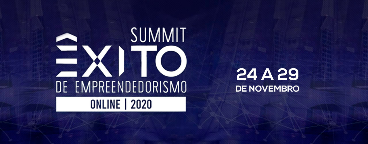 Summit Êxito de Empreendedorismo promove imersão no universo do empreendedorismo e nas perspectivas do mundo pós-pandemia